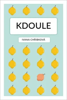 Kdoule - Ivana Chřibková (2019, brožovaná)