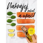 Nakrájej, zabal a upeč! - Hiekmannová…