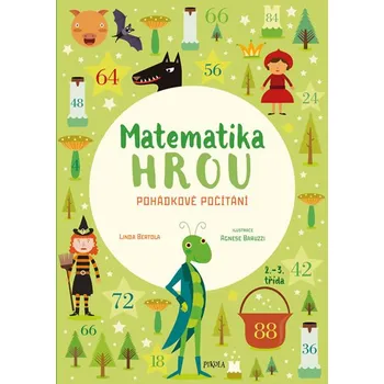 Matematika Matematika hrou: Pohádkové počítání - Linda Bertola (2019, brožovaná)