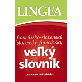 Veľký slovník francúzsko-slovenský slovensko-francúzsky