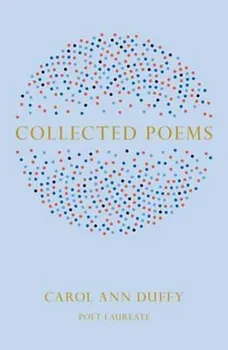 Poezie Collected Poems - Carol Ann Duffy [EN] (2015, pevná)