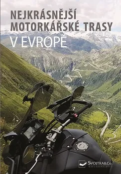 Cestování Nejkrásnější motorkářské trasy v Evropě - Svojtka & Co. (2019, flexo)