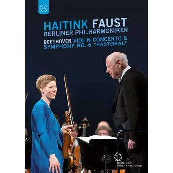 Zahraniční hudba Beethoven: Violin Concerto & Symphony No. 6, Pastoral - Bernard Haitink & Isabelle Faust [DVD]