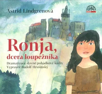 Ronja, dcera loupežníka - Astrid Lindgrenová (čte Rudolf Hrušínský) [CDmp3]