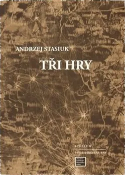 Tři hry - Andrzej Stasiuk (2013, brožovaná)