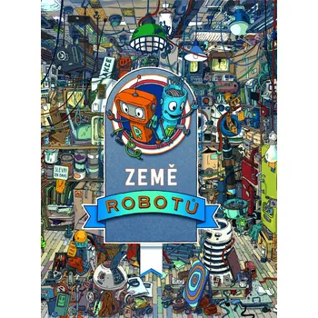 Pohádka Země robotů - Tomasz Kowal (2019, pevná)