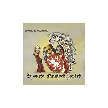 Česká hudba Sváťa & Martina – Spousta slánských pověstí CD - DOPRAVA ZDARMA od 2 000 Kč