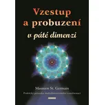Vzestup a probuzení v páté dimenzi:…