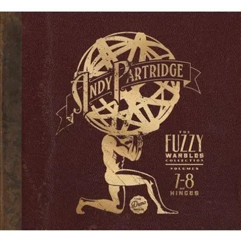 Zahraniční hudba The Fuzzy Warbles Collection Volumes 7-8 & Hinges - Andy Partridge [3CD]