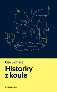 Historky z koule - Oto Linhart (2019, pevná)