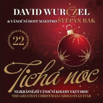 Česká hudba Tichá Noc: David Wurczel a Štěpán Rak [CD]