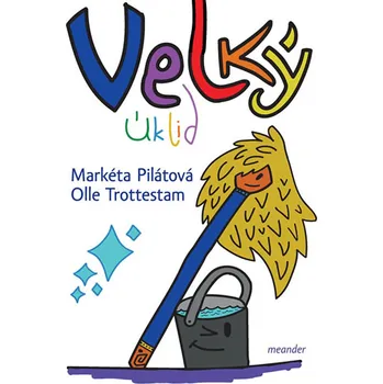 Velký úklid - Markéta Pilátová (2018,…