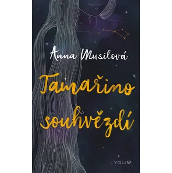 Tamařino souhvězdí - Anna Musilová (2019, brožovaná)