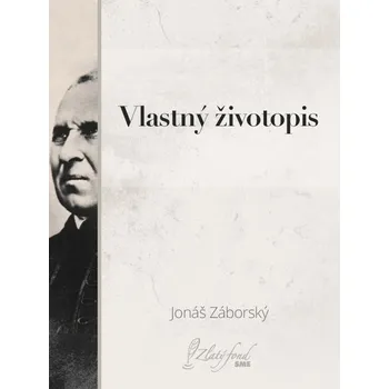 Kniha Vlastný životopis - Jonáš Záborský (E-Kniha)