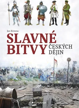 kniha Slavné bitvy českých dějin - Jan Kvirenc (2020, pevná)