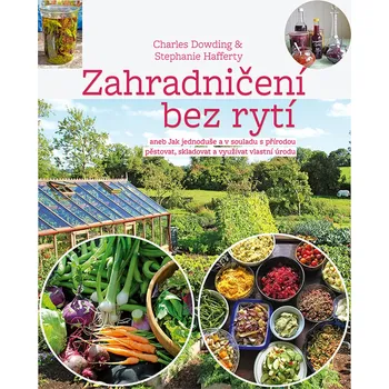 Zahradničení bez rytí aneb Jak…