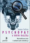 Psychopat v mém mozku: Neurovědcova…