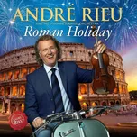 Roman Holiday - André Rieu [CD]