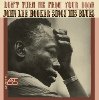 Zahraniční hudba Don't Turn Me From Your Door - John Lee Hooker [CD]