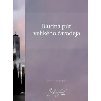 Kniha Bludná púť velikého čarodeja - Peter Kompiš (E-Kniha)