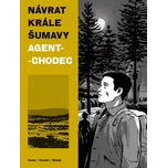 Návrat Krále Šumavy 2: Agent-chodec -…
