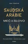 Saúdská Arábie: Meč a slovo - Ina…