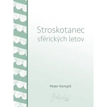 Kniha Stroskotanec sférických letov - Peter Kompiš (E-Kniha)
