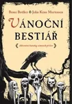 Vánoční bestiář - Benni Bodker, John…