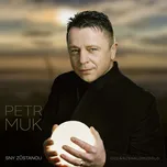 Sny zůstanou - Petr Muk