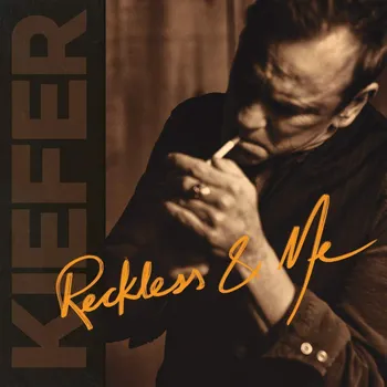 Zahraniční hudba Reckless & Me - Kiefer Sutherland [CD]