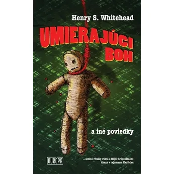 Kniha Umierajúci boh - Henry S. Whitehead (E-Kniha)