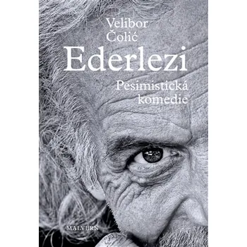 Ederlezi: Pesimistická komedie - Velibor Čolič (2019, brožovaná)