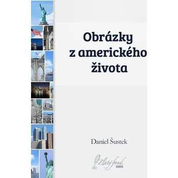 Kniha Obrázky z amerického života - Daniel Šustek (E-Kniha)