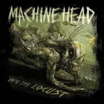 Unto The Locust - Machine Head [CD]
