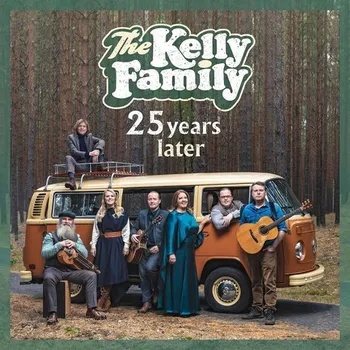 Zahraniční hudba 25 Years Later - The Kelly Family [CD]