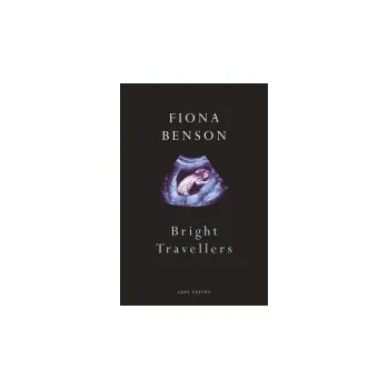 Bright Travellers - Benson, Fiona
