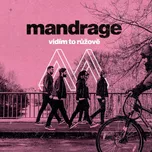 Vidim to růžově - Mandrage [CD]
