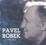 Pavel Bobek a přátelé - Pavel Bobek…