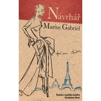 Literární biografie Návrhář - Marius Gabriel (2018, pevná vazba)