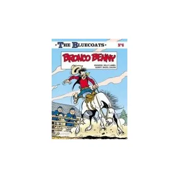 Komiks pro dospělé Bluecoats Vol. 6: Bronco Benny - Cauvin, Raoul