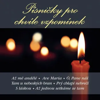 Česká hudba Písničky pro chvíle vzpomínek - Various [CD]