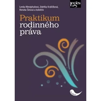 Praktikum rodinného práva - Lenka Westphalová (2018, brožovaná)