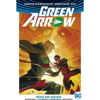 Komiks pro dospělé Green Arrow 4: Město pod hvězdou - Benjamin Percy a kol. (2019, brožovaná)