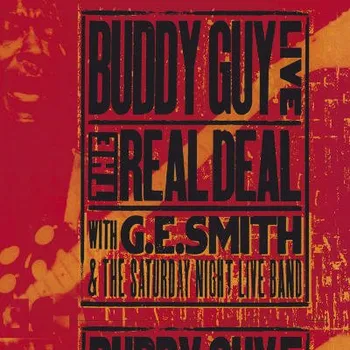 Zahraniční hudba Buddy Guy With G.E. Smith And The Saturday Night Live Band - Live: The Real Deal (CD, MOCCD13761)