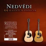44 slavných písniček - Nedvědi [2CD]