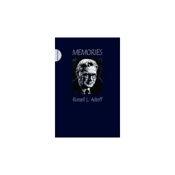 Memories - Ackoff, Russell L.