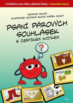 Český jazyk Psaní párových souhlásek s čertíkem Kvítkem - Romana Suchá (2019, brožovaná)