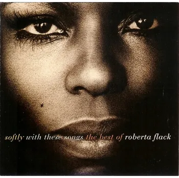 Zahraniční hudba Softly with These Songs: The Best of Roberta Flack - Roberta Flack [CD]