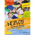 Nezlob!: Zásobník aktivit,kterými…