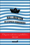 Halliburton Po stopách dobrodruha –…